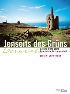 cover image of Jenseits des Grüns. Cornwall und seine industrielle Vergangenheit